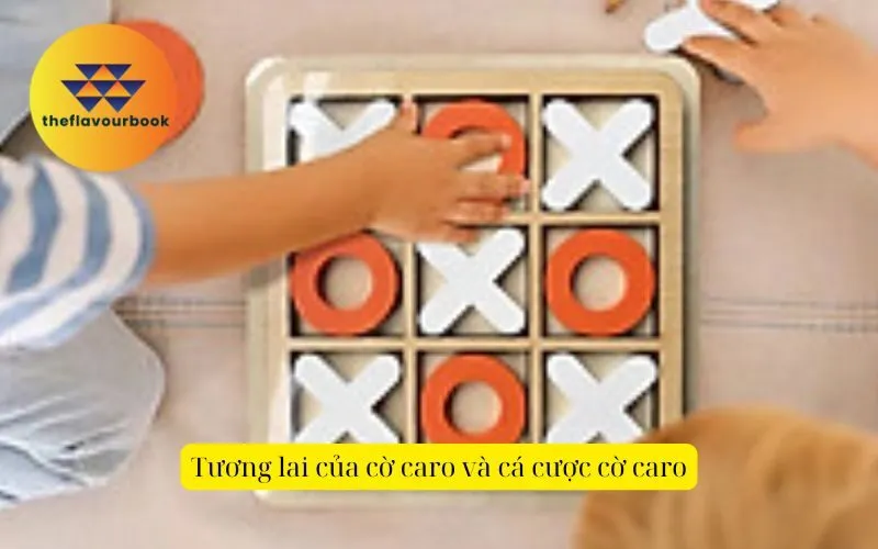 Tương lai của cờ caro và cá cược cờ caro