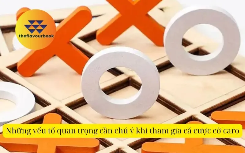 Những yếu tố quan trọng cần chú ý khi tham gia cá cược cờ caro