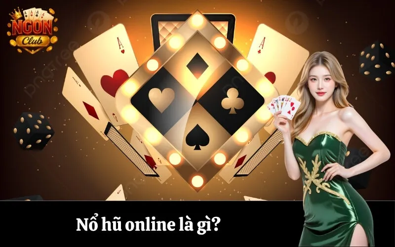 Nổ hũ online là gì
