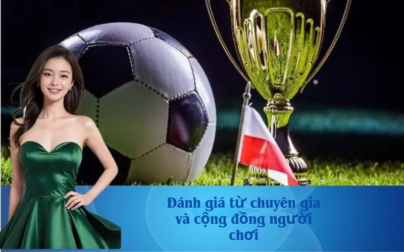 Đánh giá từ chuyên gia và cộng đồng người chơi