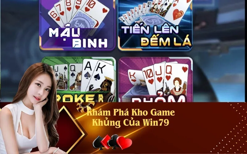 Khám Phá Kho Game Khủng Của Win79