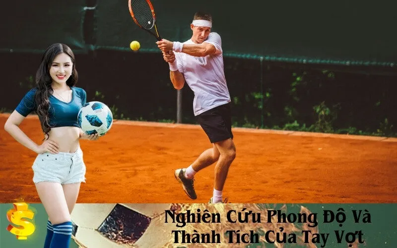Nghiên Cứu Phong Độ Và Thành Tích Của Tay Vợt