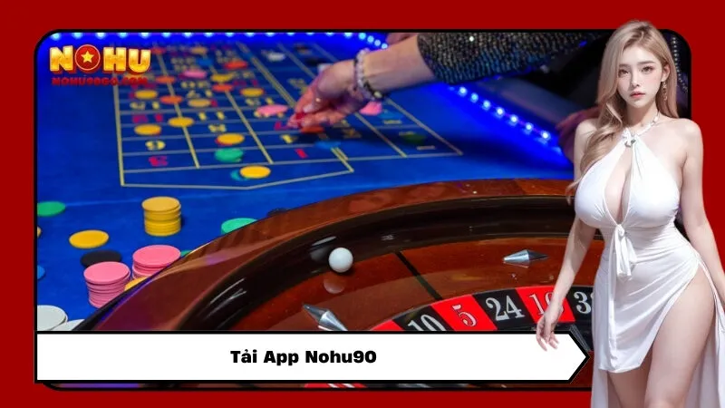 Tải App Nohu90