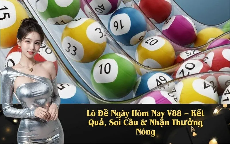 Lô Đề Ngày Hôm Nay V88 – Kết Quả, Soi Cầu & Nhận Thưởng Nóng