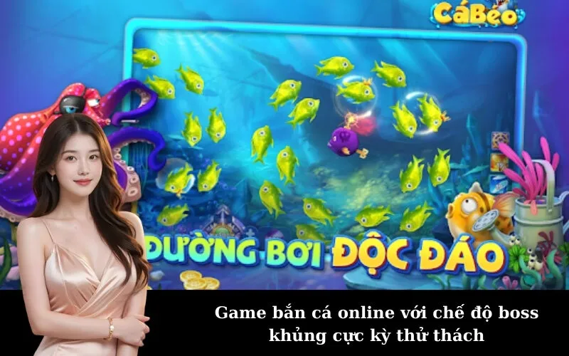 Game bắn cá online với chế độ boss khủng cực kỳ thử thách